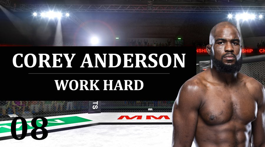 08: Corey “Overtime” Anderson – Work Hard