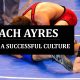 11: Coach Ayres – Forging a Successful Culture