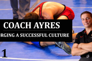 11: Coach Ayres – Forging a Successful Culture